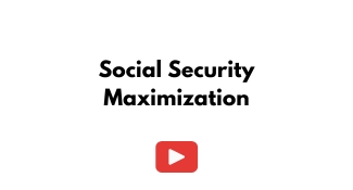 Social Security Maximization